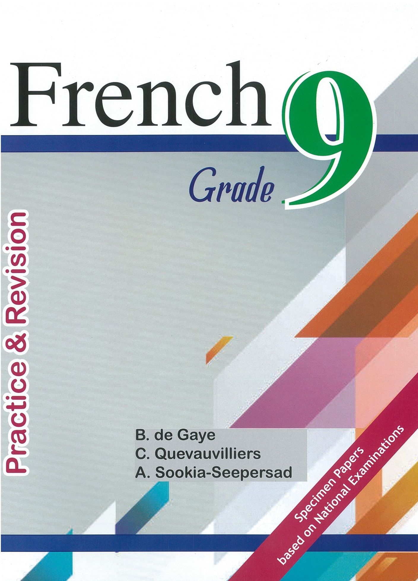 ELP - FRENCH  PRACTICE & REVISION WORKBOOK GRADE 9 - DEGAYE
